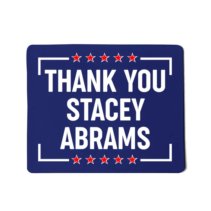 Thank You Stacey Abrams Mousepad