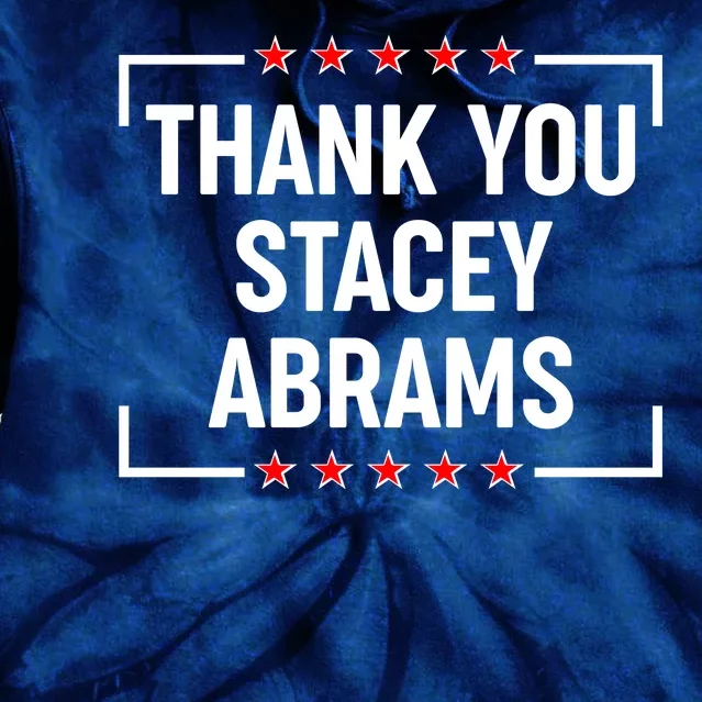 Thank You Stacey Abrams Tie Dye Hoodie