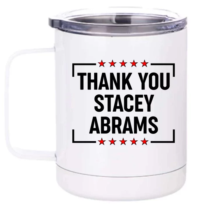 Thank You Stacey Abrams Front & Back 12oz Stainless Steel Tumbler Cup