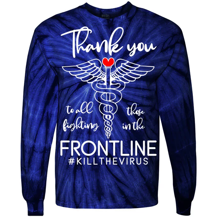 Thank You To All Those Fighting In The Frontline Tie-Dye Long Sleeve Shirt