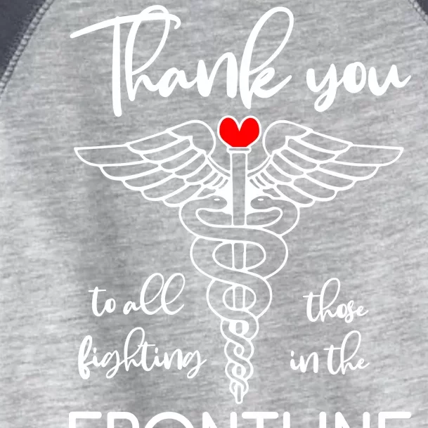 Thank You To All Those Fighting In The Frontline Toddler Fine Jersey T-Shirt