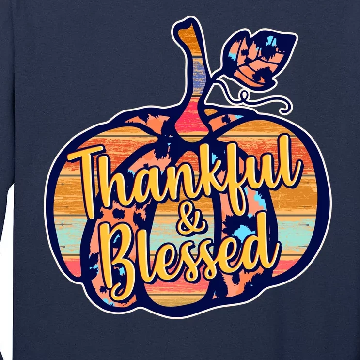 Thankful & Blessed Fashion Pumpkin Tall Long Sleeve T-Shirt