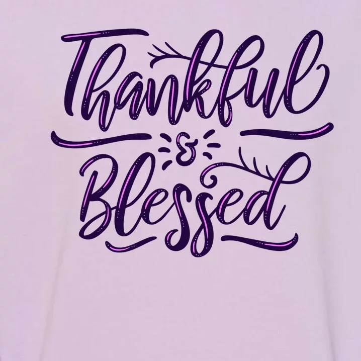 Thankful And Blessed Garment-Dyed Sweatshirt