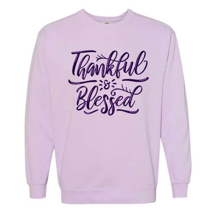 Thankful And Blessed Garment-Dyed Sweatshirt