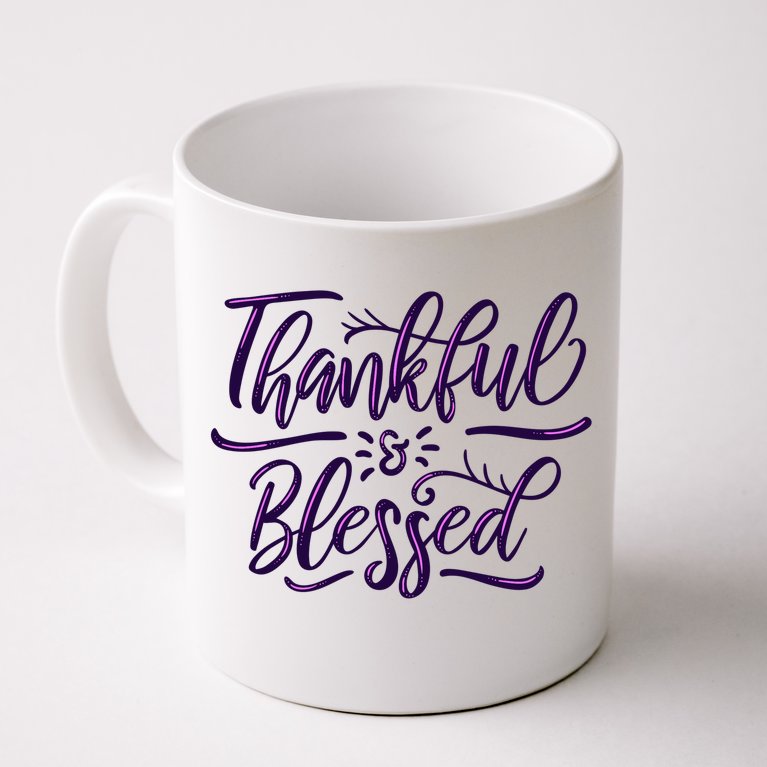 Thankful And Blessed Coffee Mug