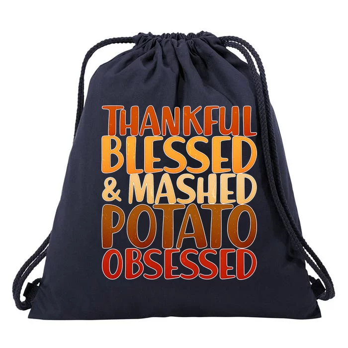 Thankful Blessed Mashed Potato Obsessed Drawstring Bag