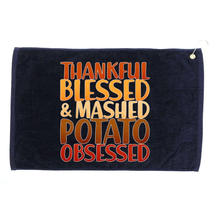 Thankful Blessed Mashed Potato Obsessed Grommeted Golf Towel