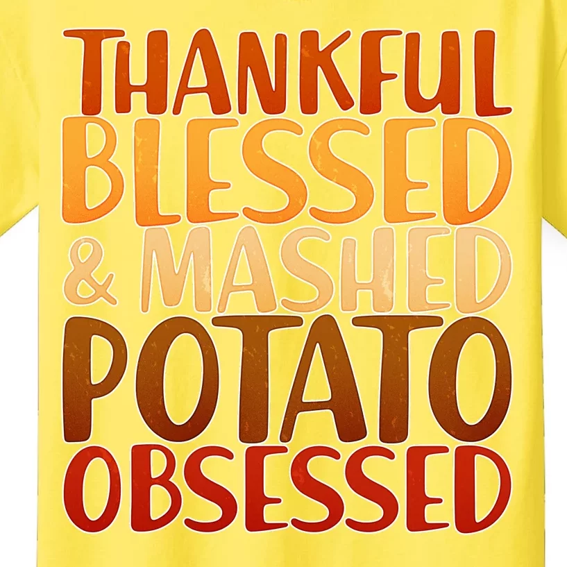 Thankful Blessed Mashed Potato Obsessed Kids T-Shirt