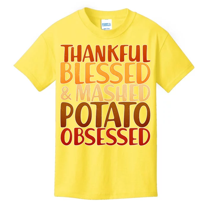 Thankful Blessed Mashed Potato Obsessed Kids T-Shirt