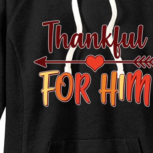 Thankful For Him Matching Thanksgiving Women's Fleece Hoodie