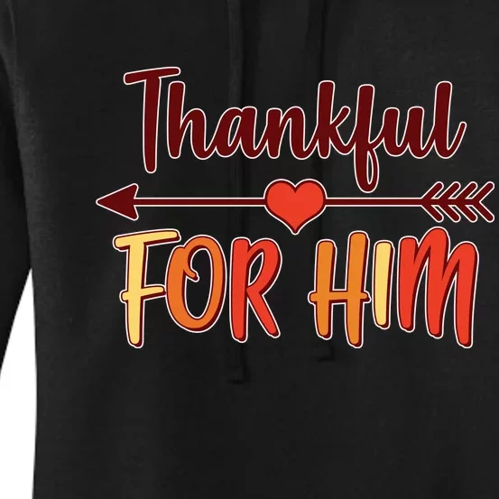 Thankful For Him Matching Thanksgiving Women's Pullover Hoodie