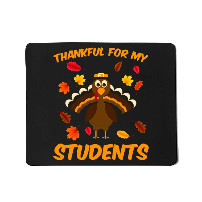 Thankful For My Students Mousepad