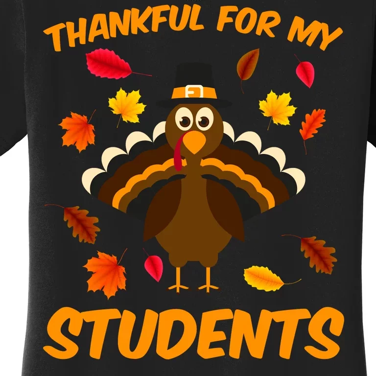 Thankful For My Students Women's T-Shirt