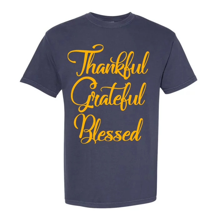 Thankful Grateful Blessed Gold Thanksgiving Logo Garment-Dyed Heavyweight T-Shirt