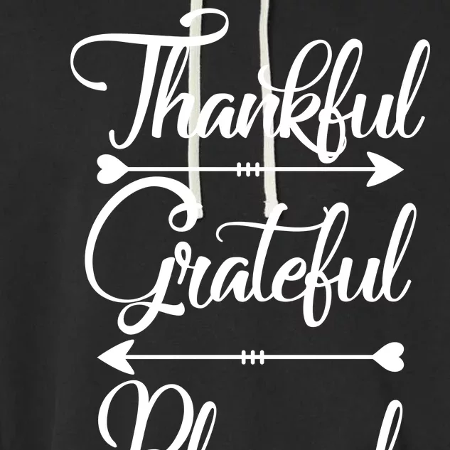 Thankful Grateful Blessed Thanksgiving Day Garment-Dyed Fleece Hoodie