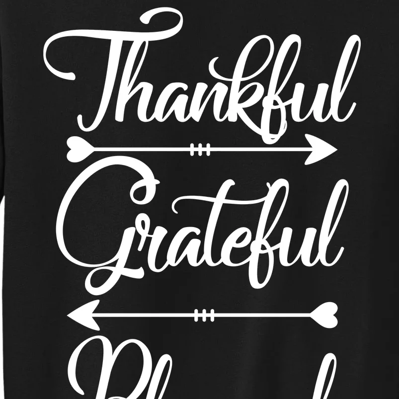 Thankful Grateful Blessed Thanksgiving Day Tall Sweatshirt