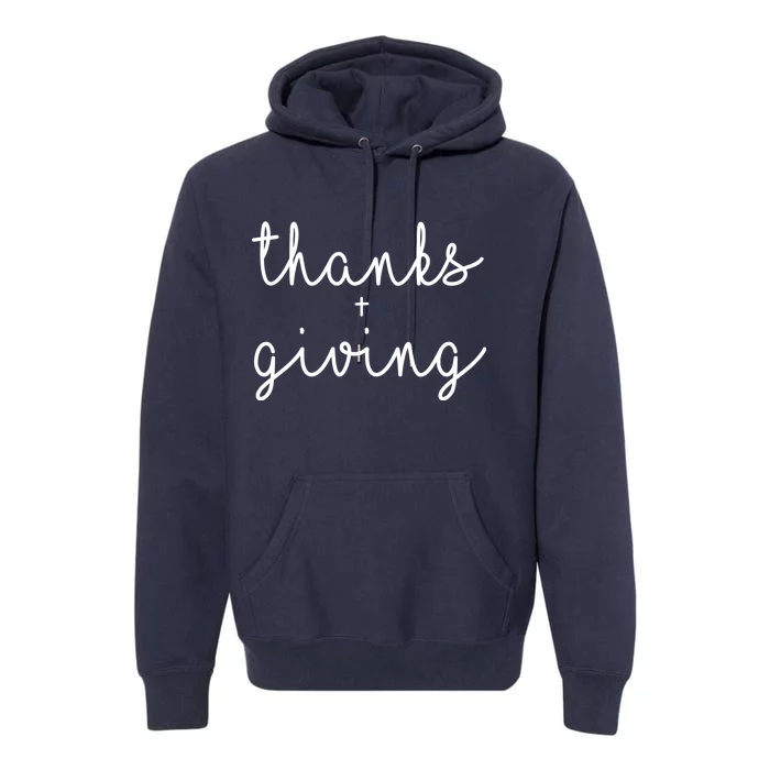 Thanks Plus Giving Cute Thanksgiving Premium Hoodie