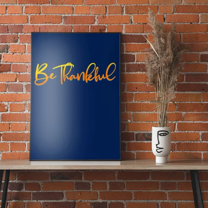 Thanksgiving Be Thankful Poster