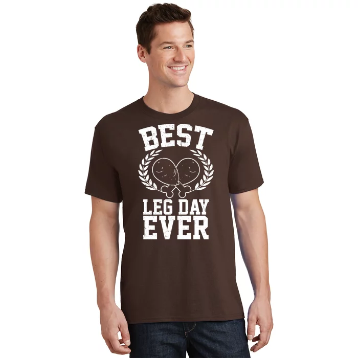 Thanksgiving Best Leg Day Ever T-Shirt