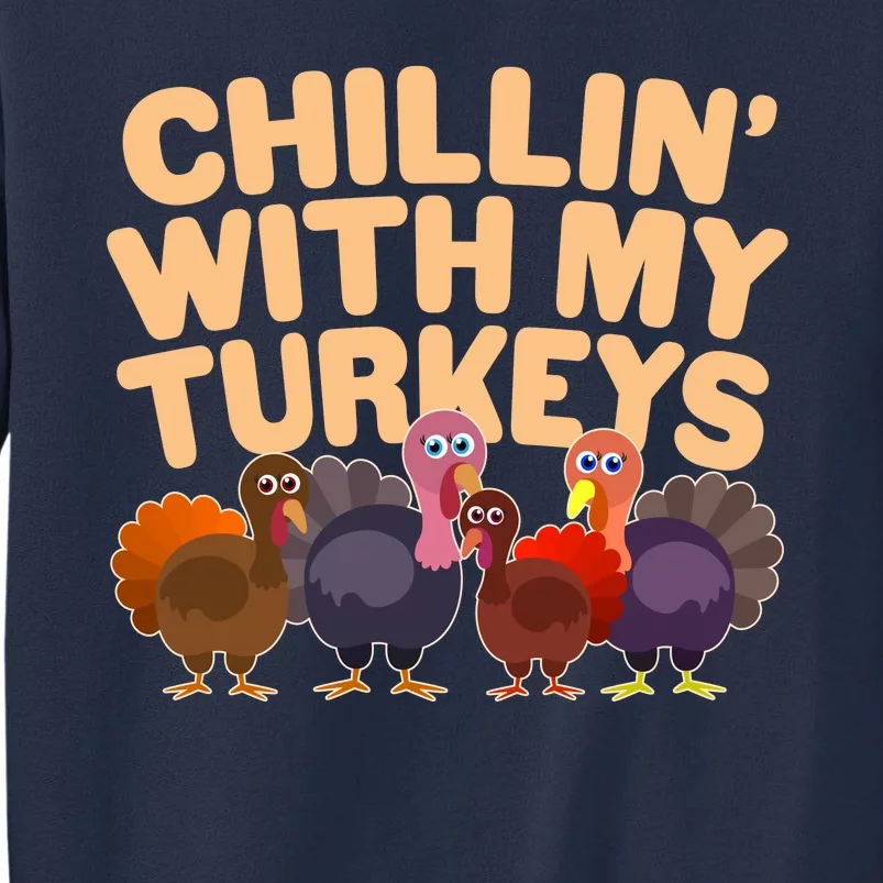 Thanksgiving Chillin' With My Turkeys Sweatshirt