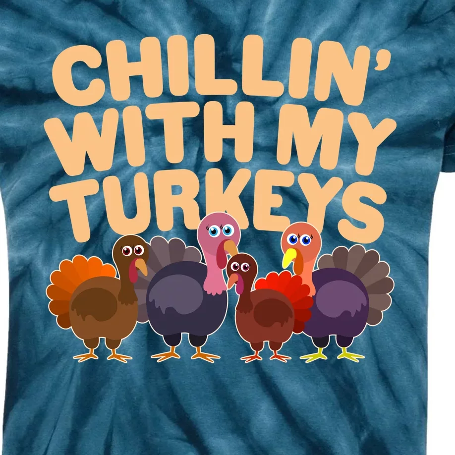 Thanksgiving Chillin' With My Turkeys Kids Tie-Dye T-Shirt