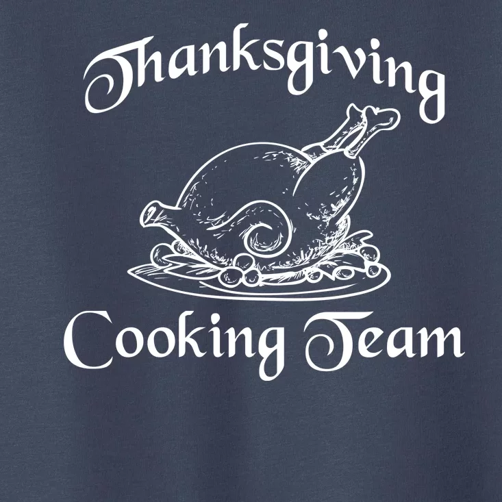 Thanksgiving Cooking Team Toddler T-Shirt