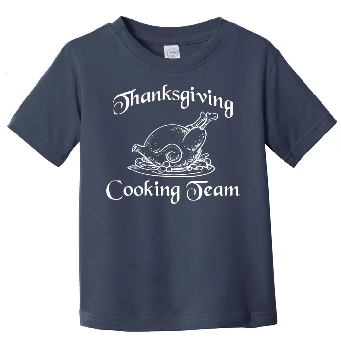 Thanksgiving Cooking Team Toddler T-Shirt