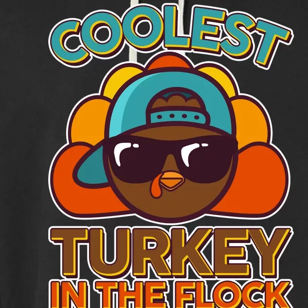 Thanksgiving Coolest Turkey In The Flock Garment-Dyed Fleece Hoodie