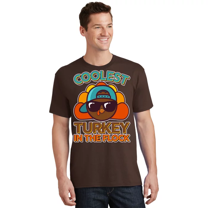 Thanksgiving Coolest Turkey In The Flock T-Shirt