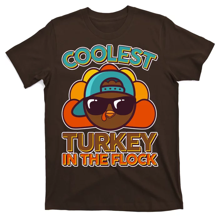 Thanksgiving Coolest Turkey In The Flock T-Shirt