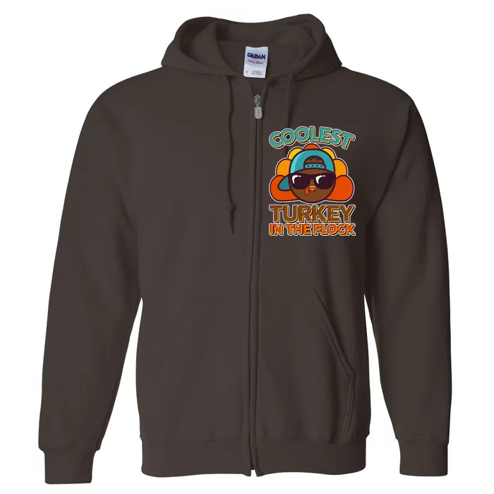 Thanksgiving Coolest Turkey In The Flock Full Zip Hoodie