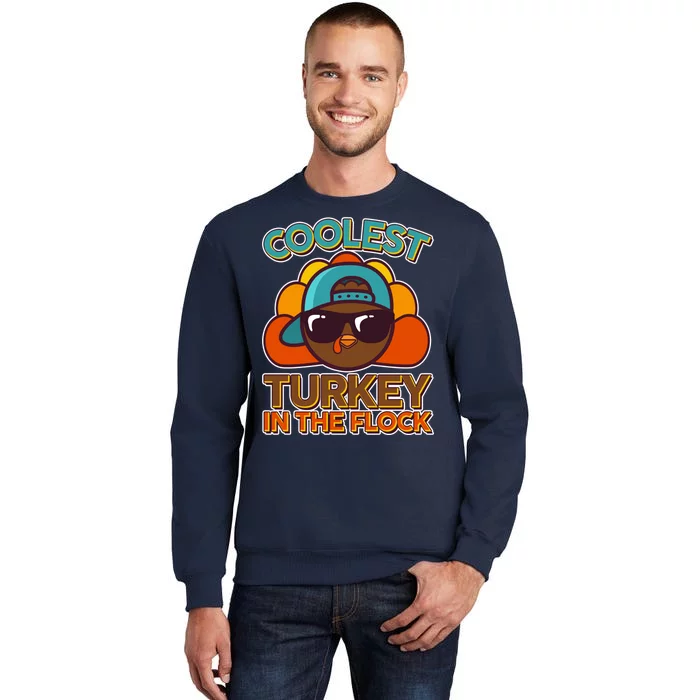 Thanksgiving Coolest Turkey In The Flock Sweatshirt