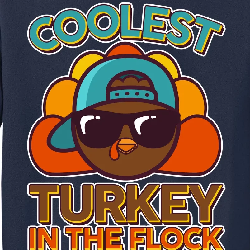 Thanksgiving Coolest Turkey In The Flock Sweatshirt