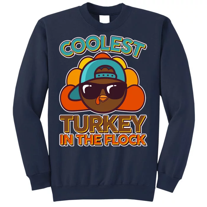 Thanksgiving Coolest Turkey In The Flock Sweatshirt