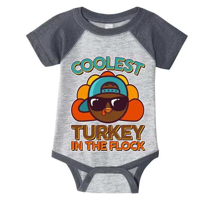 Thanksgiving Coolest Turkey In The Flock Infant Baby Jersey Bodysuit