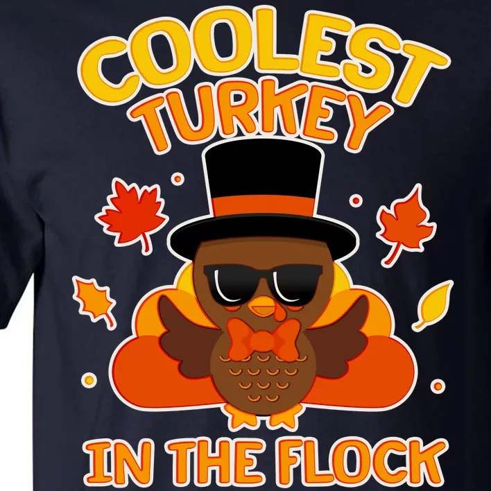 Thanksgiving Cute Coolest Turkey In The Flock Tall T-Shirt