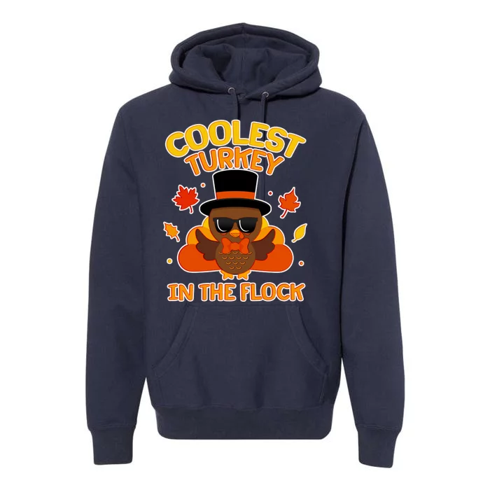 Thanksgiving Cute Coolest Turkey In The Flock Premium Hoodie