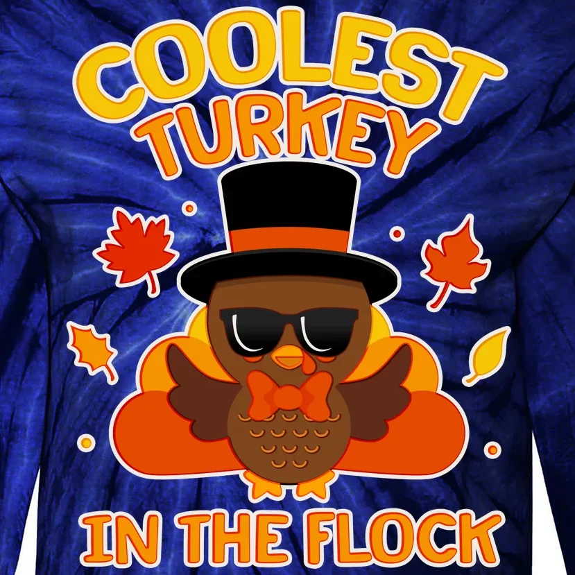 Thanksgiving Cute Coolest Turkey In The Flock Tie-Dye Long Sleeve Shirt