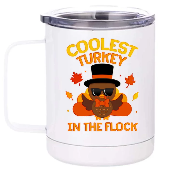 Thanksgiving Cute Coolest Turkey In The Flock Front & Back 12oz Stainless Steel Tumbler Cup