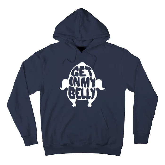 Thanksgiving Get In My Belly Hoodie