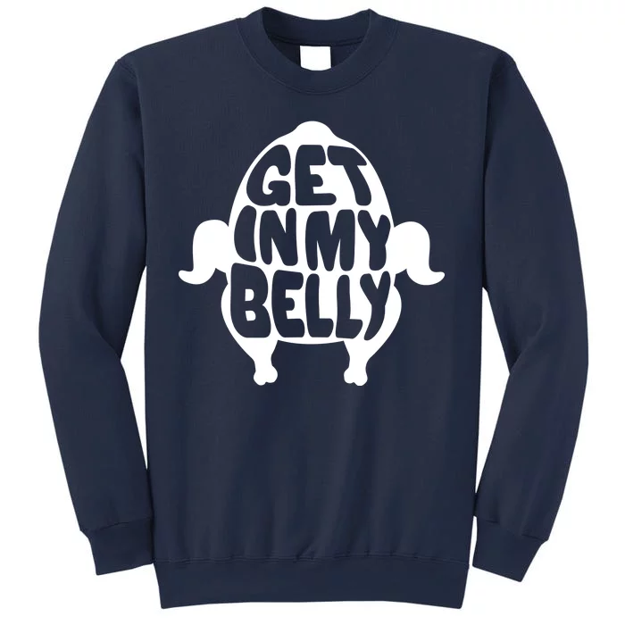 Thanksgiving Get In My Belly Sweatshirt