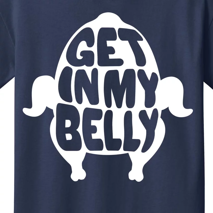 Thanksgiving Get In My Belly Kids T-Shirt