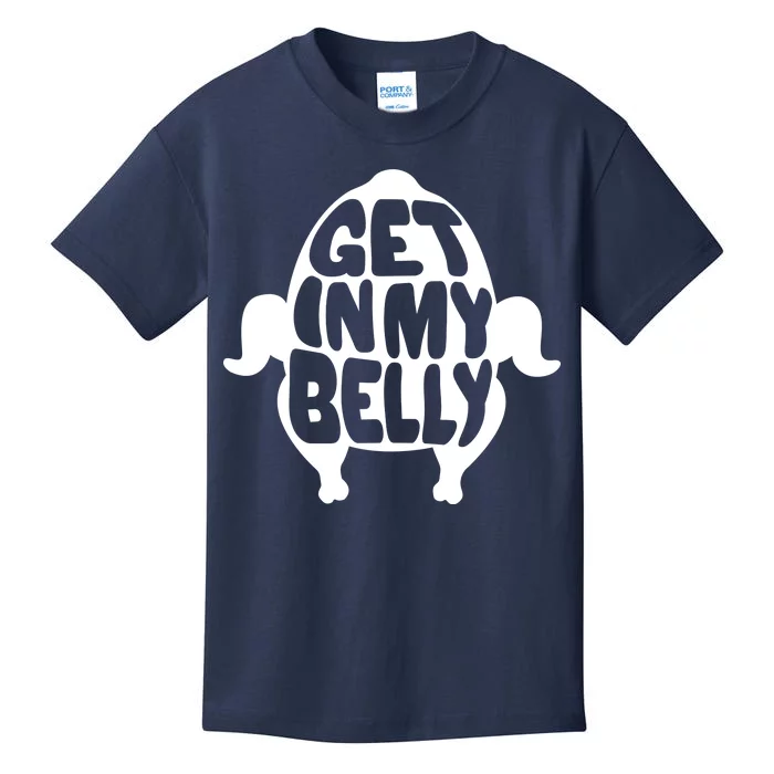 Thanksgiving Get In My Belly Kids T-Shirt