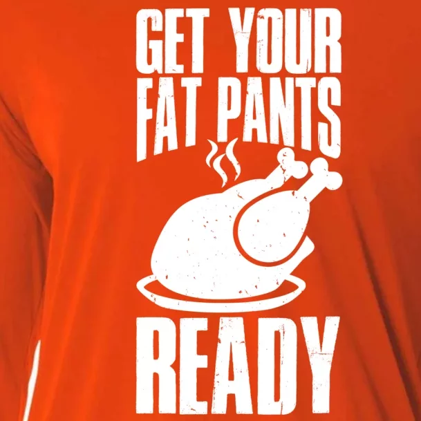 Thanksgiving Get Your Fat Pant Ready Cooling Performance Long Sleeve Crew