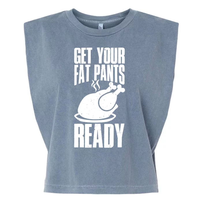 Thanksgiving Get Your Fat Pant Ready Garment-Dyed Women's Muscle Tee