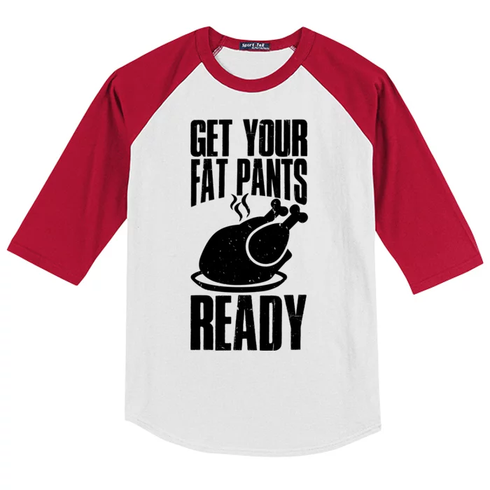 Thanksgiving Get Your Fat Pant Ready Kids Colorblock Raglan Jersey