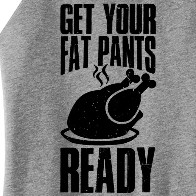 Thanksgiving Get Your Fat Pant Ready Women’s Perfect Tri Rocker Tank