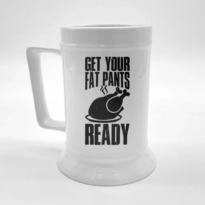 Thanksgiving Get Your Fat Pant Ready Front & Back Beer Stein