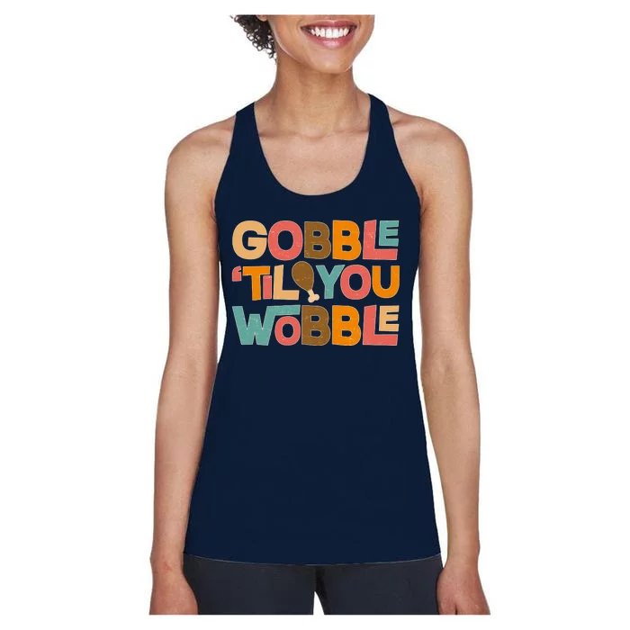 Thanksgiving Gobble 'Til You Wobble Dinner Vintage Women's Racerback Tank