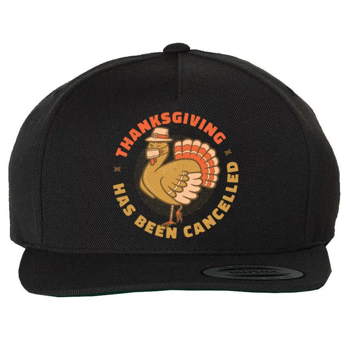 Thanksgiving Has Been Canceled Wool Snapback Cap